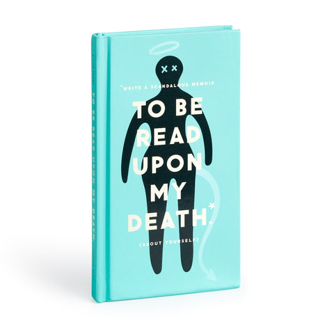 To Be Read Upon My Death - Journal