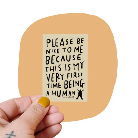Please Be Nice To Me Sticker