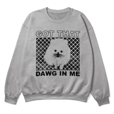 That Dawg in Me Grey Crewneck