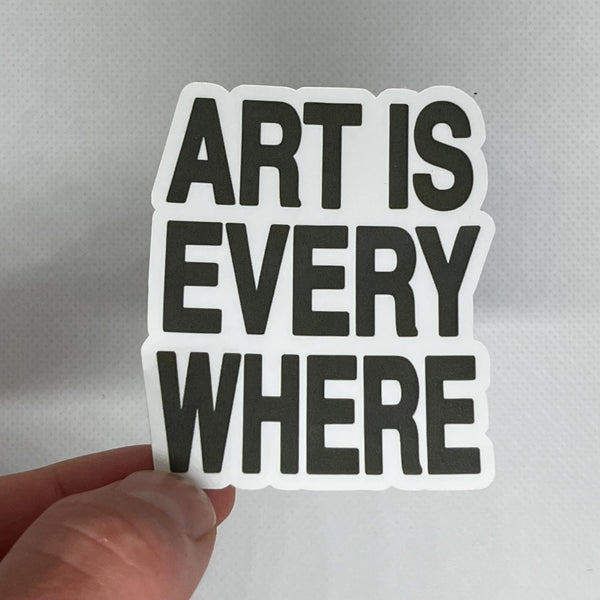 Art is Everywhere Kiss-Cut Waterproof Sticker