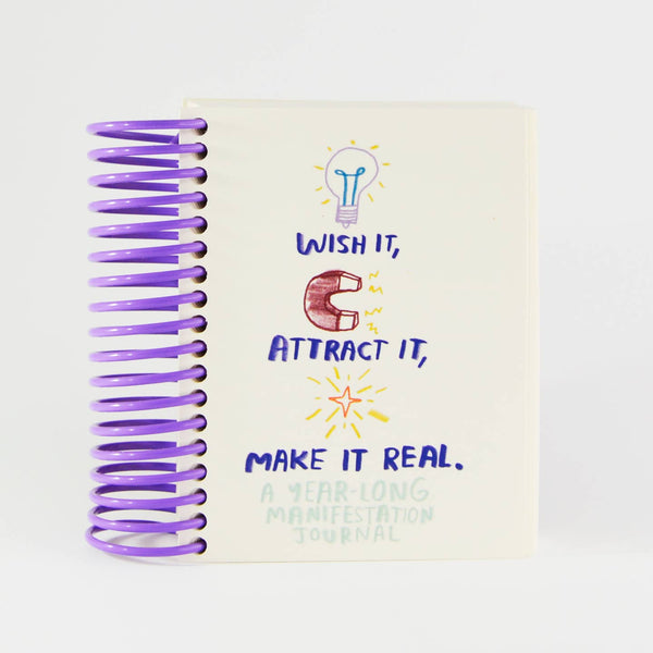 Wish It, Attract It, Make It Real Journal