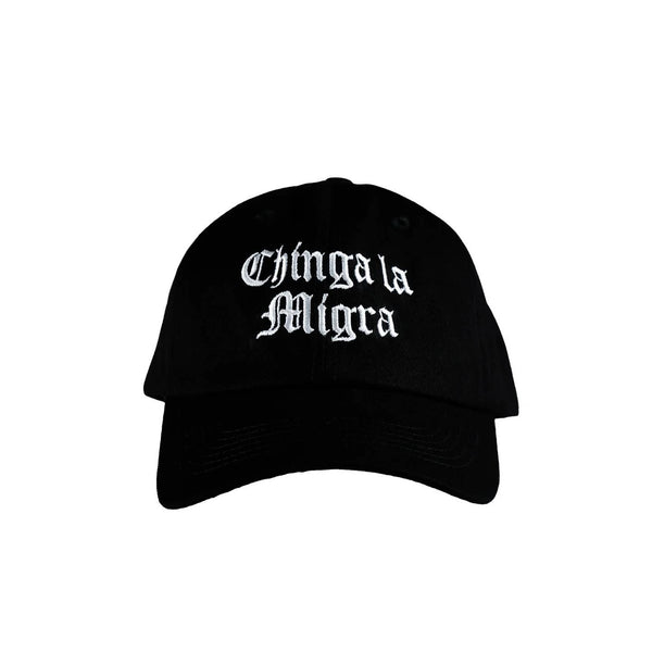 Chinga La Migra Dad Hat