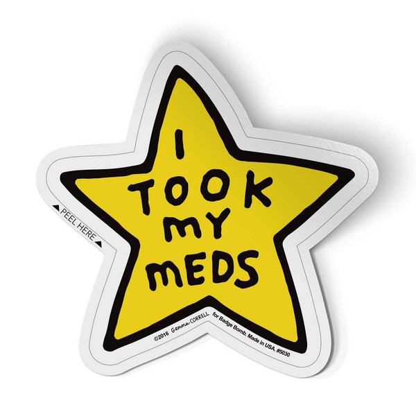 I Took My Meds Sticker