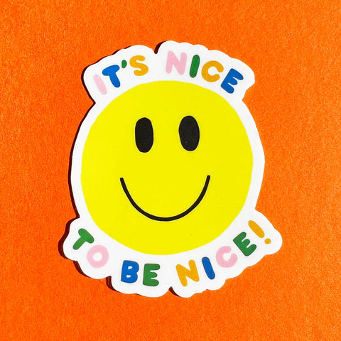 Nice to be Nice Sticker