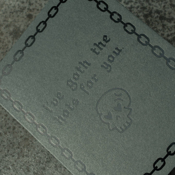 I've Goth the Hots For You Letterpress Greeting Card