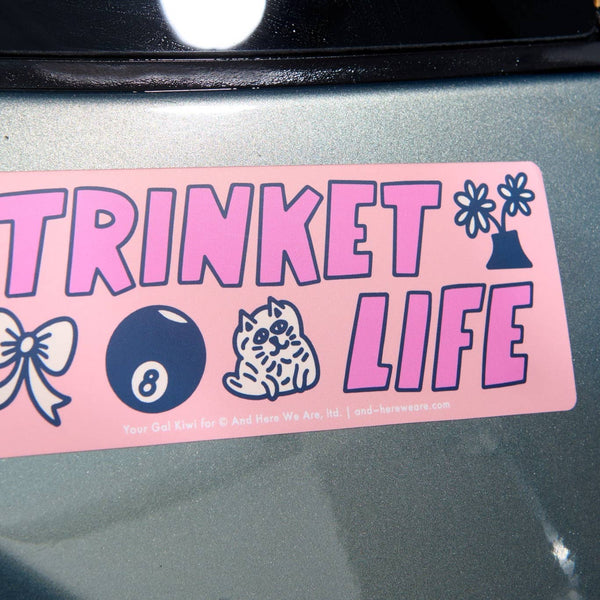 Trinket Life Bumper Sticker