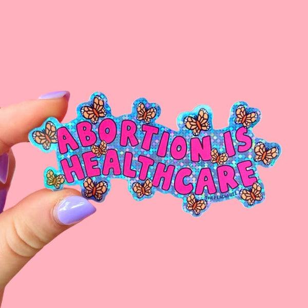 Abortion Is Healthcare Glitter Sticker