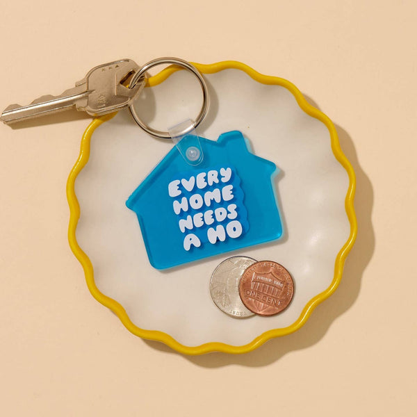 Every Home Needs A Ho Keychain