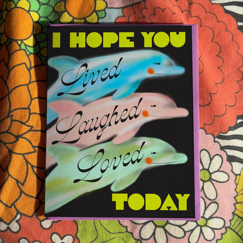 Lived Laughed Loved Greeting Card