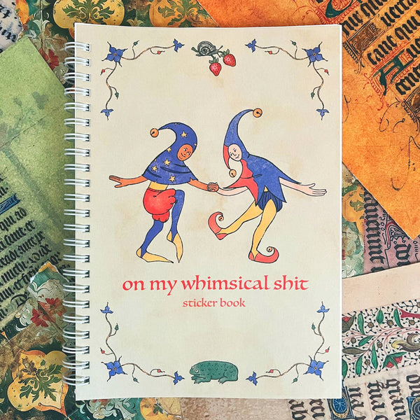 On My Whimsical Sh*T Reusable Sticker Book