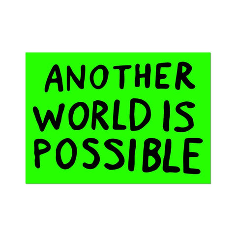 Another World Is Possible Sticker by Sam Durant