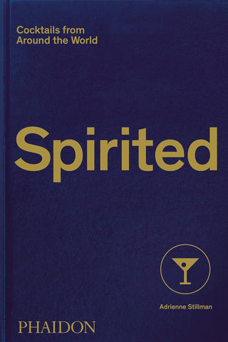 Spirited - Cocktails from Around the World