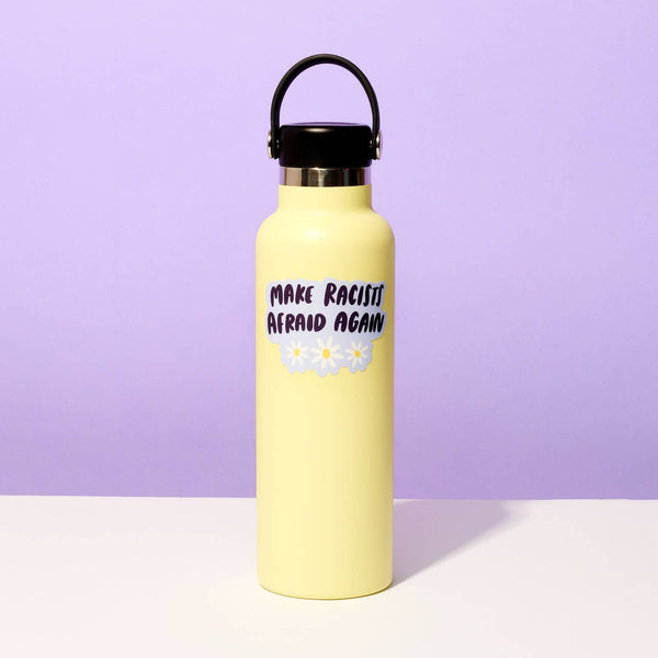 Make Racists Afraid Again