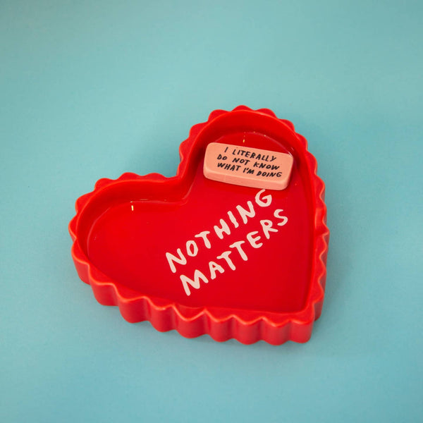 Nothing Matters Ceramic Tray X Adam Jk