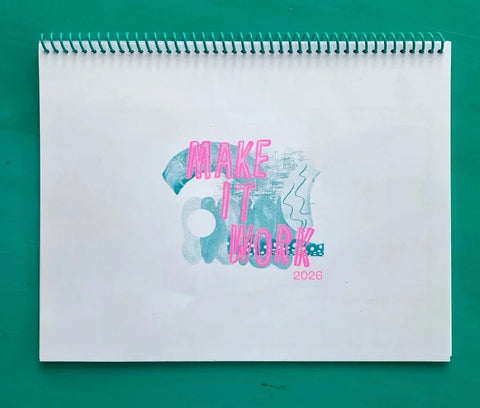 2026 MAKE IT WORK Calendar