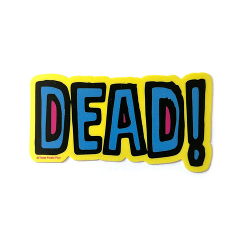 Dead! Sticker