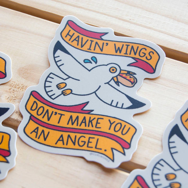 Havin' Wings Don't Make You An Angel - Sticker