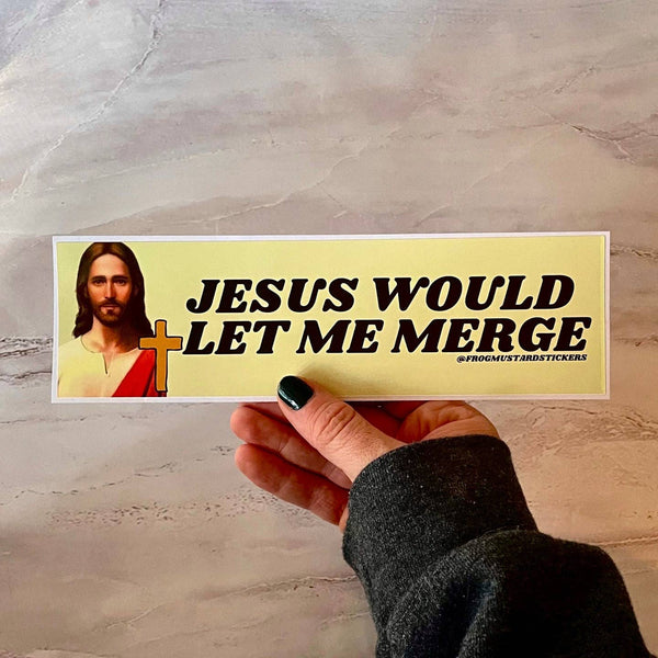 Jesus Would Let Me Merge Bumper Magnet