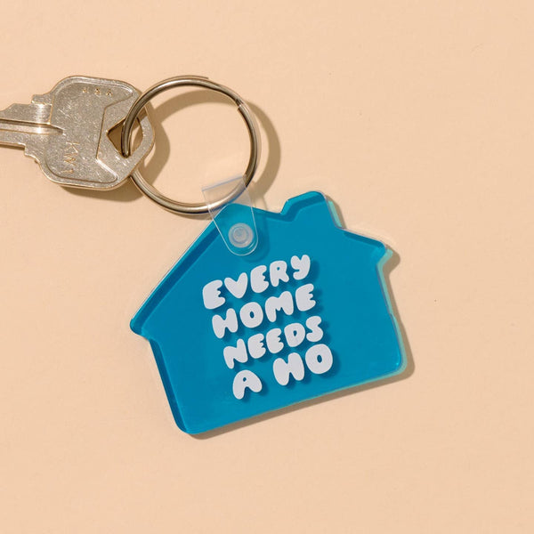 Every Home Needs A Ho Keychain
