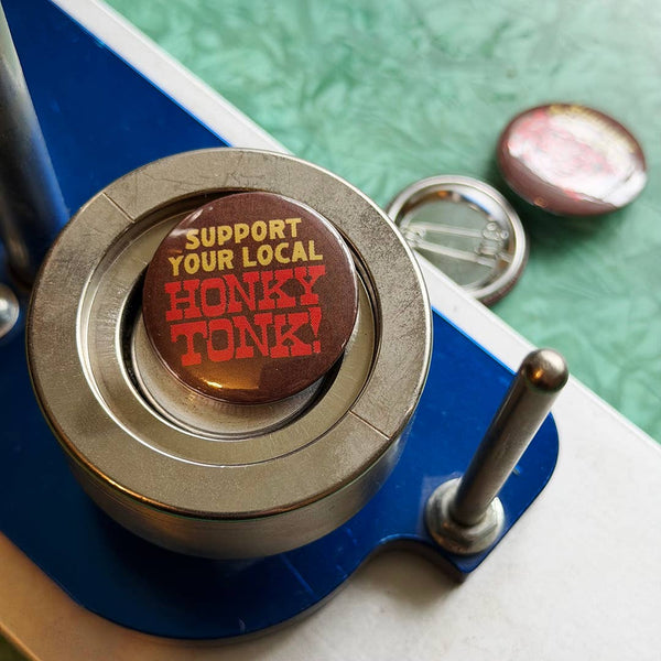Support Your Local Honky Tonk Button