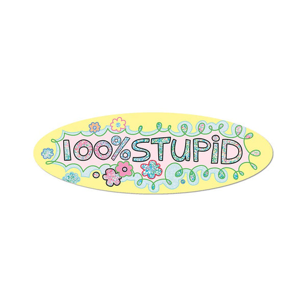 100% Stupid Sticker