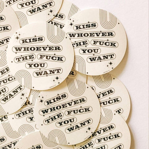 Kiss Whoever the F*** You Want Sticker