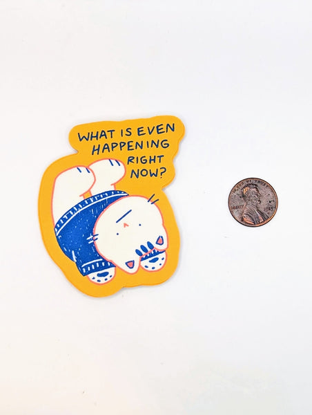 "What Is Even Happening?" Existential Cat Crisis Sticker