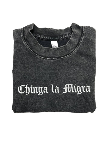 Chinga La Migra Embroidered Tee