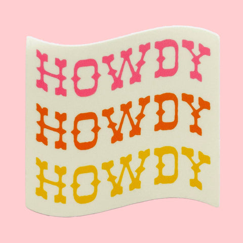 Howdy Howdy Howdy Sticker