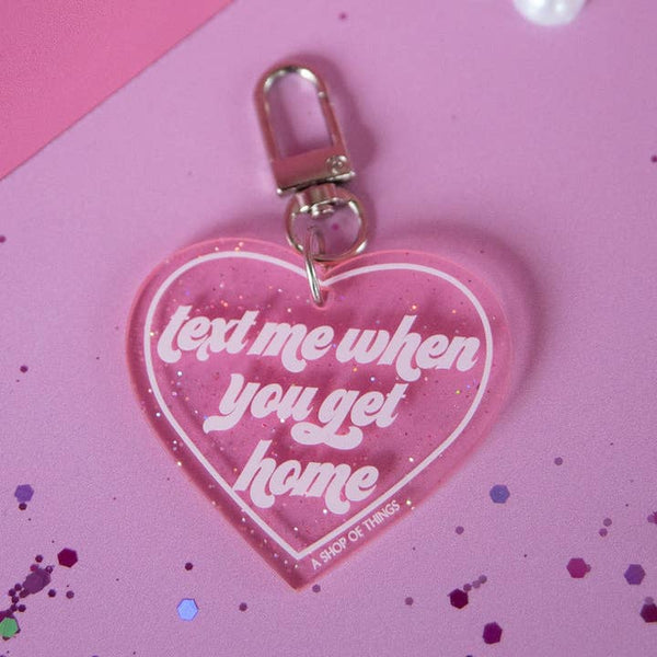 Text Me When You Get Home Keychain
