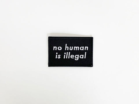 No Human is Illegal Patch