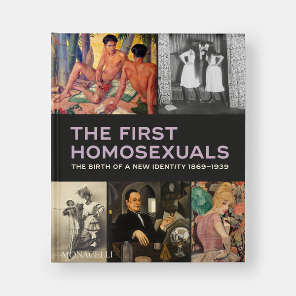 The First Homosexuals : The Birth of a New Identity 1869-1939