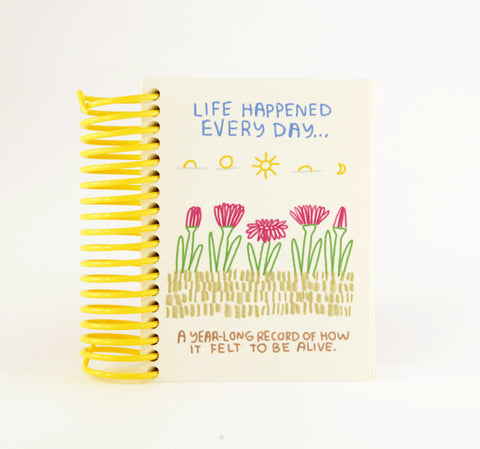Life Happened Everyday Notebook