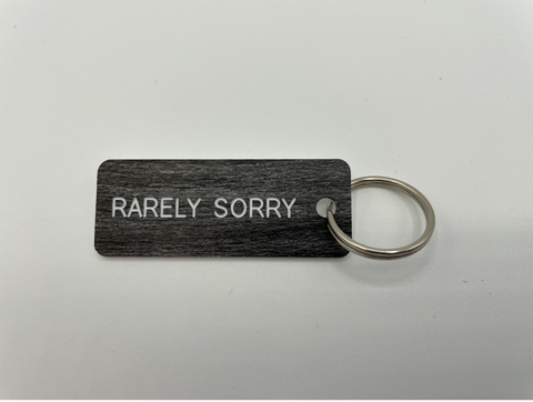 RARELY SORRY - Keytag